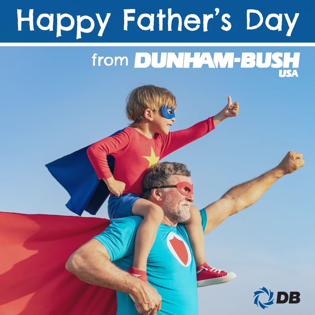 DUNHAM-BUSH USA — fathers day